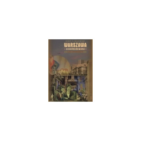 Warszawa nieodbudowana. Lata dwudzieste