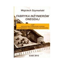 Fabryka inżynierów onegdaj