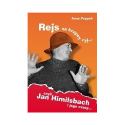 Rejs na krzywy ryj...czyli Jan Himilsbach i jego czasy...