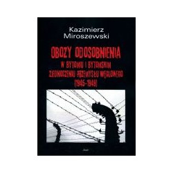 Obozy odosobnienia w Bytomiu i Bytomskim Zjednoczeniu Przemysłu Węglowego (1945-1949)