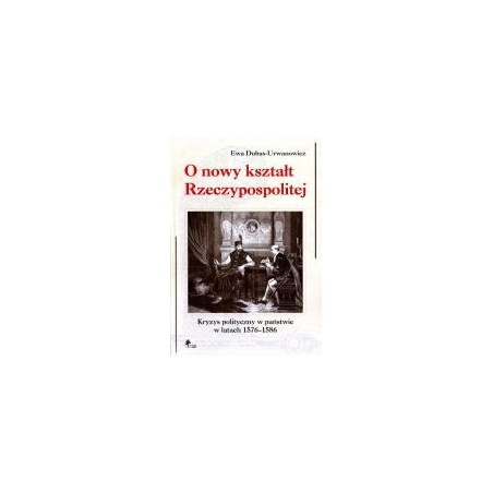O nowy kształt Rzeczypospolitej