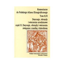 Komentarze do Polskiego Atlasu Etnograficznego Tom9/II