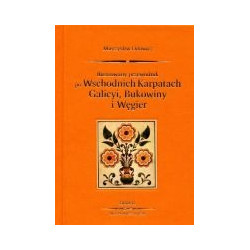 Ilustrowany przewodnik po Wschodnich Karpatach Galicyi, Bukowiny i Węgier