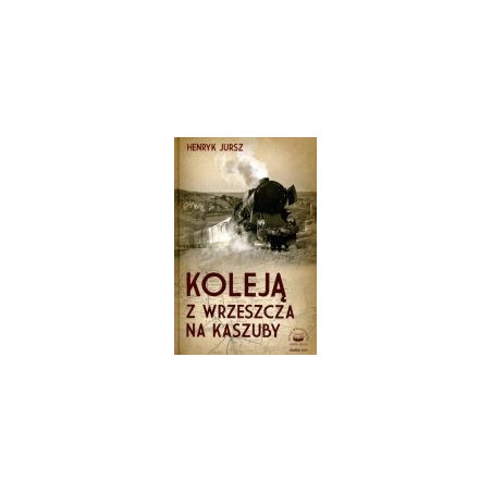 Koleją z Wrzeszcza na Kaszuby