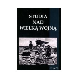 Studia nad Wielką Wojną tom 5