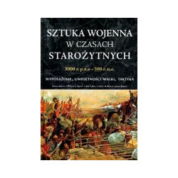 Sztuka wojenna w czasach starożytnych 3000 r. p.n.e. - 500 r. n.e.