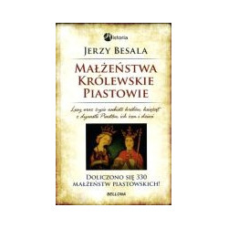 Małżeństwa królewskie. Piastowie