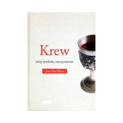 Krew Mity, symbole, rzeczywistość