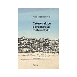 Cztery szkice z przeszłości matematyki