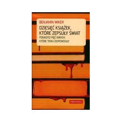 Dziesięć książek, które zepsuły świat