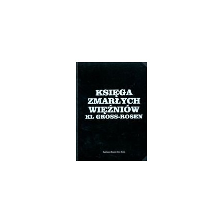 Księga zmarłych więźniów KL Gros -Rosen cześć 2
