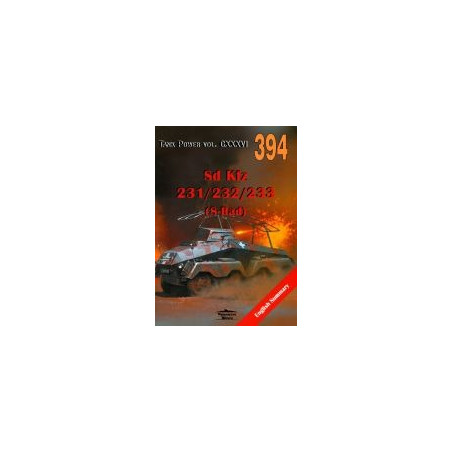 394 Sd Kfz 231/232/233 (8-Rad) Tank Power vol. CXXXVI