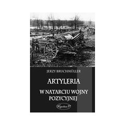 Artyleria w natarciu wojny pozycyjnej