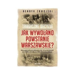 Jak wywołano Powstanie Warszawskie?