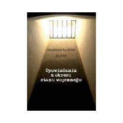 Opowiadania z okresu stanu wojennego