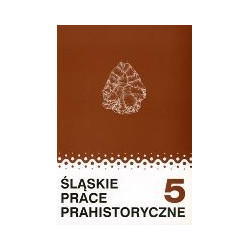 Śląskie Prace Prahistoryczne 5