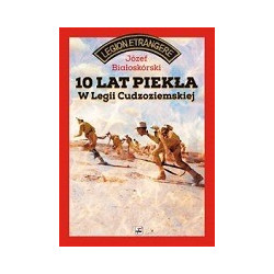 10 lat piekła w Legii Cudzoziemskiej