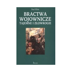 Bractwa wojownicze, tajemne i złowrogie