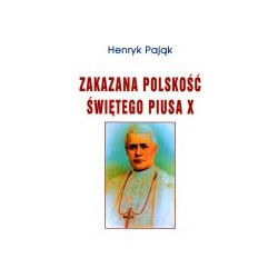 Zakazana polskość Świętego Piusa X