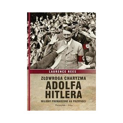 Złowroga charyzma Adolfa Hitlera