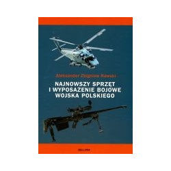 Najnowszy sprzęt i wyposażenie bojowe Wojska Polskiego