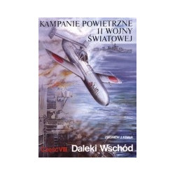 Kampanie powietrzne II wojny światowej. Daleki Wschód, cz. 8