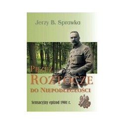 Przez Roztocze do niepodległości
