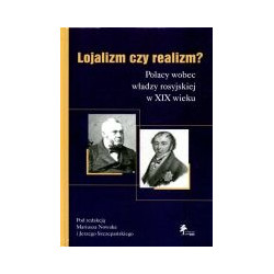 Lojalizm czy realizm?