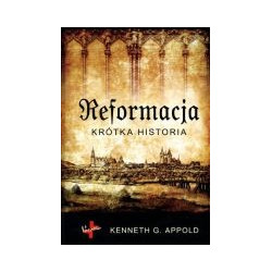 Reformacja Krótka historia