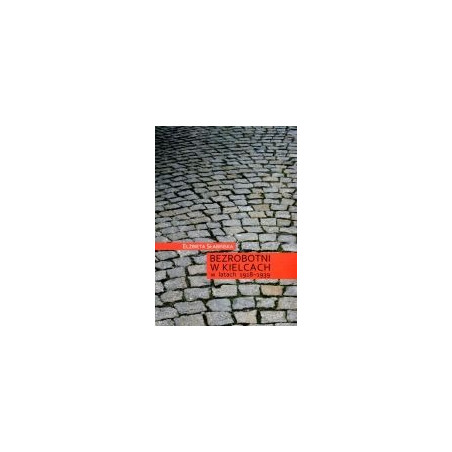 Bezrobotni w Kielcach w latach 1918-1939
