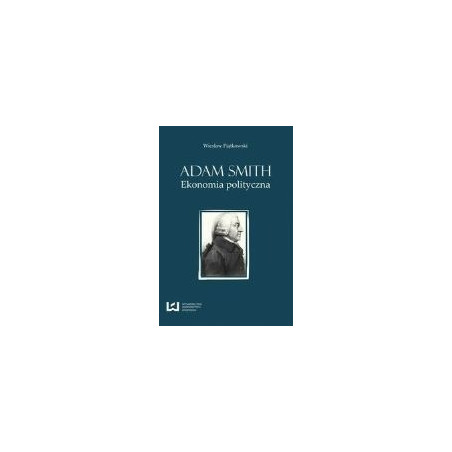 Adam Smith Ekonomia polityczna