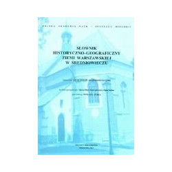 Słownik historyczno-geograficzny ziemi warszawskiej w średniowieczu