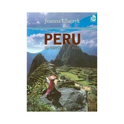 Peru Od turystyki do magii