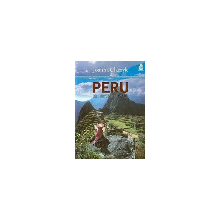 Peru Od turystyki do magii