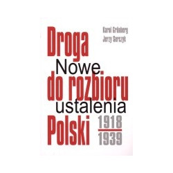 Droga do rozbioru Polski 1918-1939. Nowe ustalenia