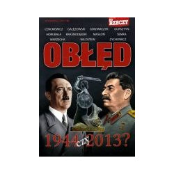 Obłęd 1944 czy 2013?