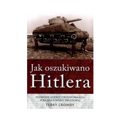 Jak oszukiwano Hitlera