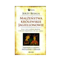 Małżeństwa królewskie. Jagiellonowie