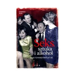 Seks, sztuka i alkohol