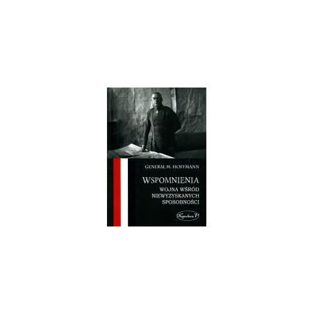 Wspomnienia Wojna wśród niewyzyskanych sposobności