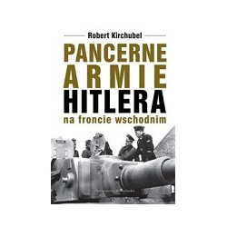 Pancerne armie Hitlera na froncie wschodnim