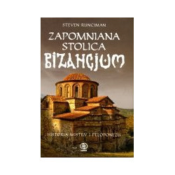 Zapomniana stolica Bizancjum