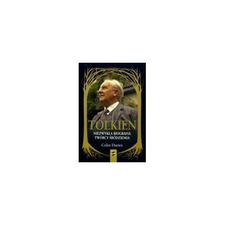 Tolkien Niezwykła biografia twórcy Śródziemia