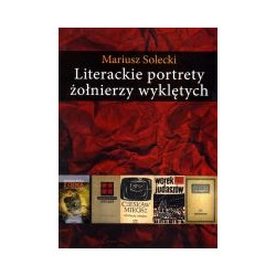 Literackie portrety żołnierzy wyklętych