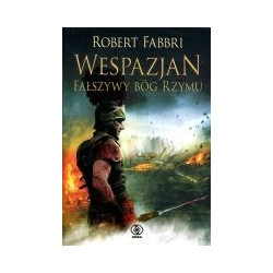 Wespazjan. Fałszywy bóg Rzymu