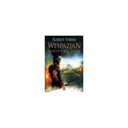 Wespazjan. Fałszywy bóg Rzymu