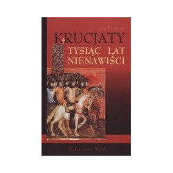Krucjaty. Tysiąc lat nienawiści.