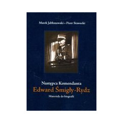 Następca Komendanta Edward Śmigły-Rydz