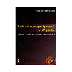 Studia nad wczesnymi żywotami św. Wojciecha