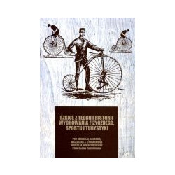 Szkice z teorii i historii wychowania fizycznego, sportu i turystyki